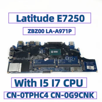 ZBZ00 LA-A971P KN-0TPHC4 KN-0G9CNK Už Dell Latitude E7250 Nešiojamojo kompiuterio pagrindinę Plokštę Su I5 I7 CPU DDR3