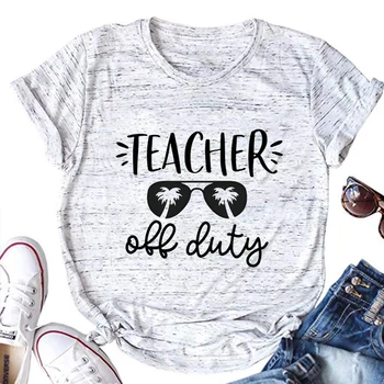 Mokytojas Off Duty Grafinis T Marškinėliai Vasaros Pertraukos Moterų Drabužiai Mokytojas Tee Mokyklą Pertraukos Moterų Drabužių Atostogų Vasaros Viršūnes