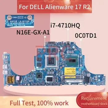 Už DELL Alienware 17 R2 i7-4710HQ Nešiojamas Plokštė LA-B753P 0C0TD1 SR1PX N16E-GX-A1 DDR3 Sąsiuvinis Mainboard