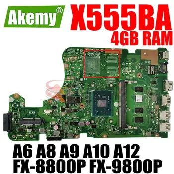 X555BA Mainboard ASUS X555Q A555Q X555QG X555BP X555B X555QA Nešiojamas Plokštė A6 A8 A9 A10 A12 FX-8800P FX-9800P 4GB RAM