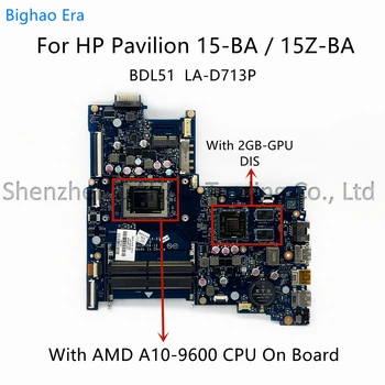 854960-001 854960-601 HP Pavilion 15-BA Nešiojamojo kompiuterio pagrindinę Plokštę Su A10-9600P CPU M445DX 2G-GPU BDL51 LA-D713P 100% Visiškai Išbandyta