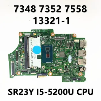 Aukštos Kokybės Mainboard DELL Latitude 7348 7352 7558 Nešiojamas Plokštė 13321-1 W/ SR23Y I5-5200U DDR3 CPU 100% veikia Gerai
