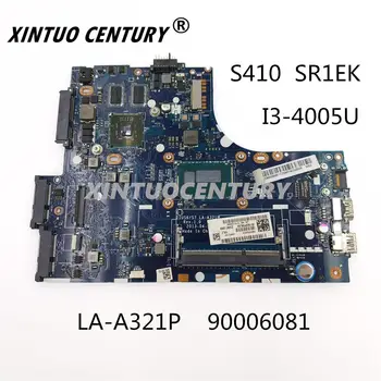 Lenovo S410 placa-mãe LA-A321P 90006081 SR1EK i3-4005 CPU 216-0841018 DDR3 100% testas
