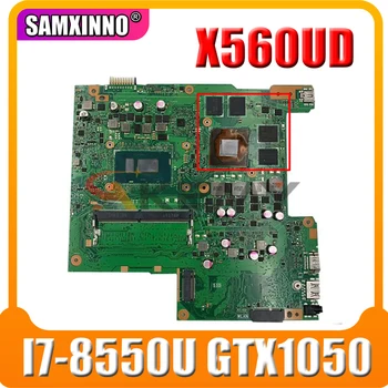 SAMXINNO X560UD Plokštę Už asus VivoBook X560U X560UD X560UD-0101B8550U Nešiojamas Mainboard su/ I7-8550U GTX1050（V4G）