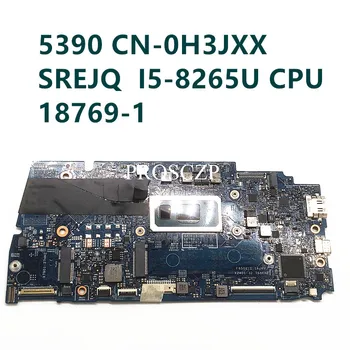 Mainboard DELL Lnspiron 5390 Nešiojamas Plokštė 18769-1 KN-0H3JXX 0H3JXX H3JXX W/SREJQ I5-8265U CPU 8G-RAM 100%veikia Gerai