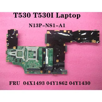 Taikoma Lenovo Thinkpad T530 T530i nešiojamas Plokštė N13P-NS1-A1 FRU 04X1493 04Y1862 04Y1430