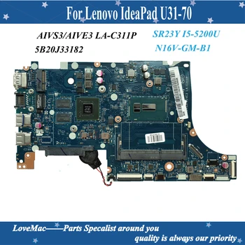 Aukštos kokybės FRU 5B20J33182 Lenovo U31-70 Nešiojamas Plokštė AIVS3/AIVE3 LA-C311P SR23Y I5-5200U N16V-GM-B1 100% testuotas