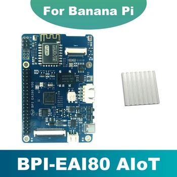 Dėl Bananų Pi BPI-EAI80 Aiot Plėtros Valdybos+Šilumos Kriaukle EAI80 Chip Paramos LVDS Ekrano Prievadas, Skirtas AI Di Programos